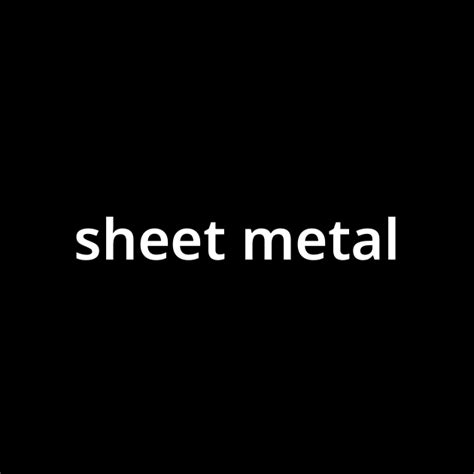 sheet metal 意味|「シートメタル」の英語・英語例文・英語表現 .